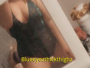 Blueeyezthickthighz