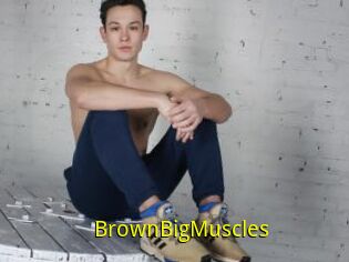BrownBigMuscles
