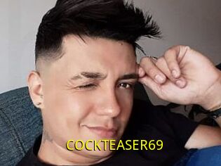 COCKTEASER69