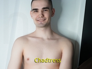 Chadtress