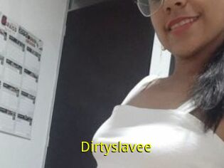 Dirtyslavee