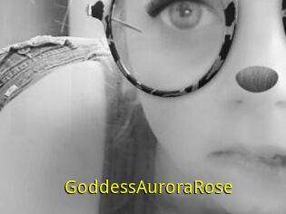 GoddessAuroraRose