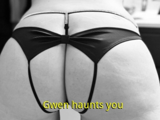 Gwen_haunts_you