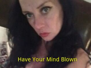 Have_Your_Mind_Blown