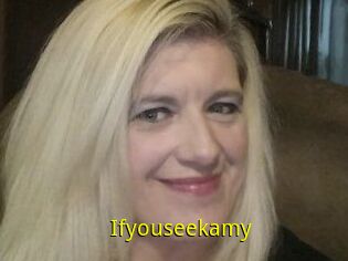 Ifyouseekamy