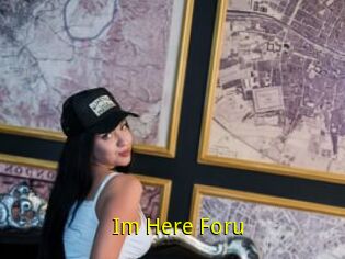 Im_Here_Foru