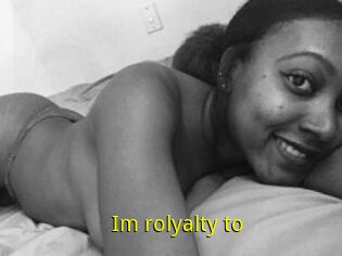 Im_rolyalty_to