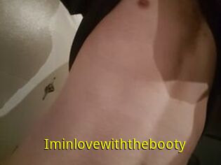 Iminlovewiththebooty