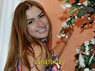 LanaToDay