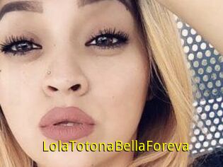 LolaTotonaBellaForeva