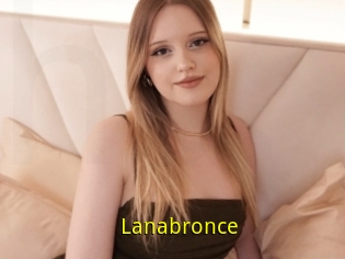 Lanabronce