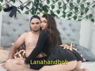 Lanahandbob