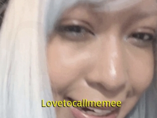 Lovetocallmemee