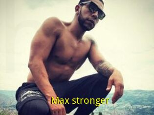 Max_stronger