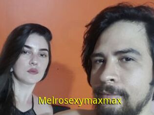 Melrosexymaxmax