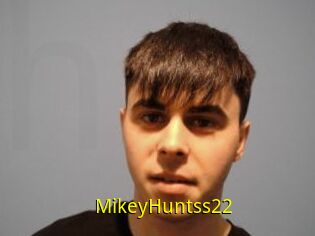 MikeyHuntss22