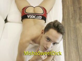 MishaSweetDick