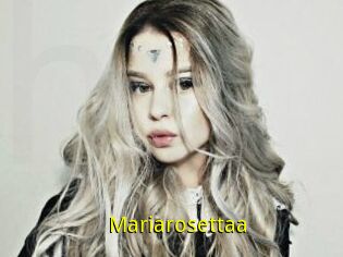 Mariarosettaa