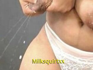 Milksquirtxx