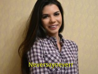 Neversayneverr