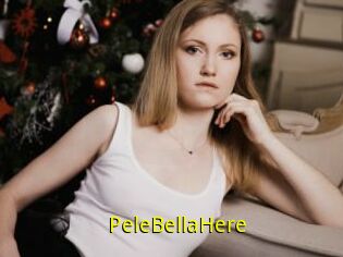 PeleBellaHere