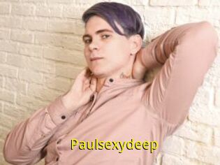 Paulsexydeep