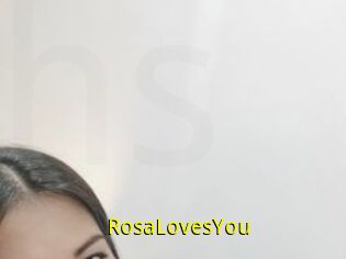 RosaLovesYou
