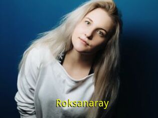 Roksanaray