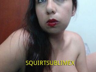 SQUIRTSUBLIMEX
