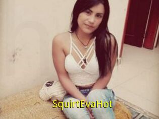 SquirtEvaHot