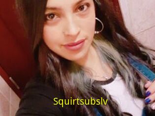 Squirtsubslv