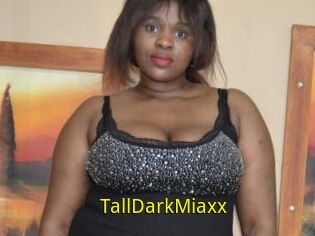 TallDarkMiaxx