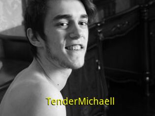 TenderMichaell