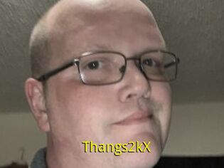 Thangs2kX