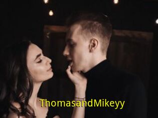 ThomasandMikeyy