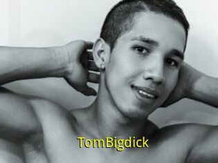 TomBigdick
