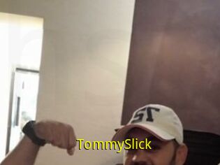 TommySlick
