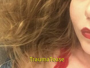 TraumaTease