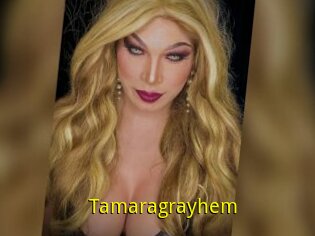Tamaragrayhem