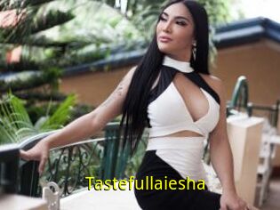 Tastefullaiesha