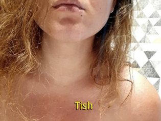 Tish