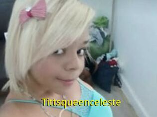 Tittsqueenceleste