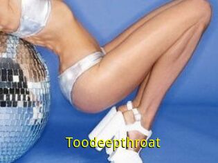 Toodeepthroat