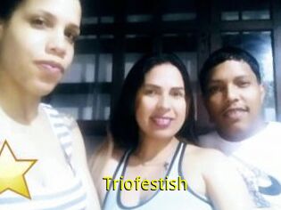 Triofestish
