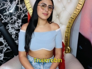 Trixierobin