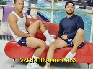 VALENTINOandCRISS