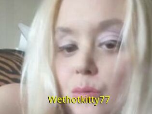 Wethotkitty77