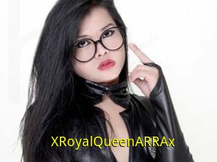 XRoyalQueenARRAx
