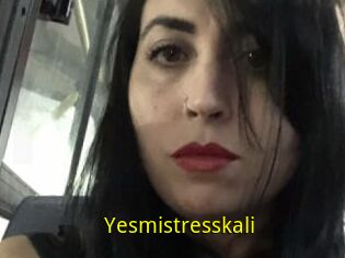 Yesmistresskali